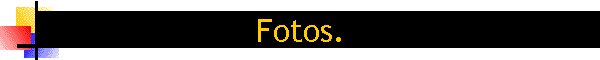 Fotos.