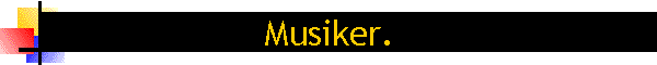 Musiker.