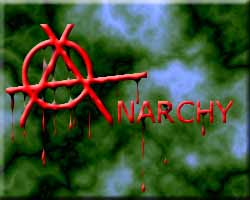 Anarchy.JPG (12049 bytes)