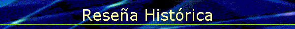 Resena Historica