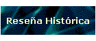 Resena Historica
