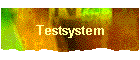Testsystem