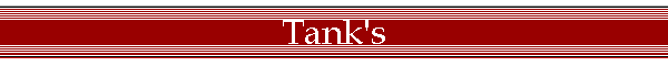 Tank's