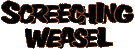 screechingweasellogo.gif (1426 bytes)