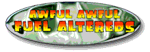 "Awful, Awful Fuel Altereds"