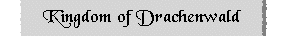 Kingdom of Drackenwald