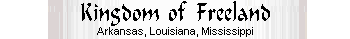 Kingdom of Freeland, Arkansas, Louisiana, Mississippi