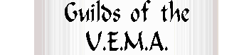 Guilds of the U.E.M.A.</