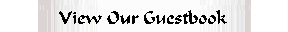 View our Guestbook