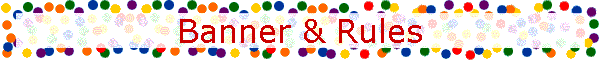 Banner & Rules
