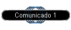 Comunicado 1