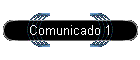 Comunicado 1