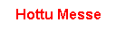Hottu Messe