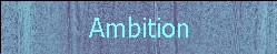 Ambition