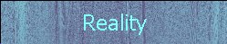 Reality