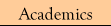 academics
