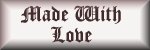 Made with Love