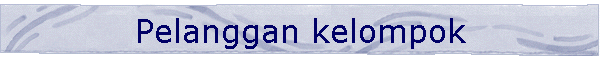 Pelanggan kelompok