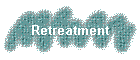 Retreatment
