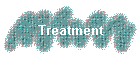 Treatment