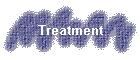 Treatment