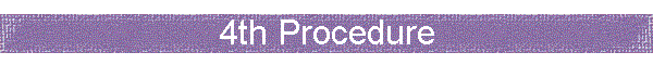 4th Procedure