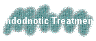 Endodnotic Treatment