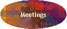 Meetings