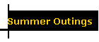 Summer Outings