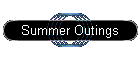 Summer Outings