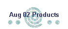 Aug 02 Products