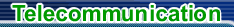 Telecommunication