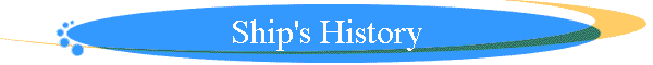 Ship's History