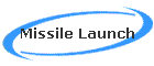 Missile Launch