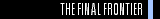 Star Trek V : The Final Frontier