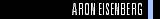 Aron Eisenberg Biography