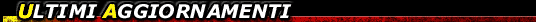 Ultimi Aggiornamenti.GIF (3676 byte)