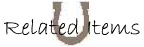 Horseshoe Related Items