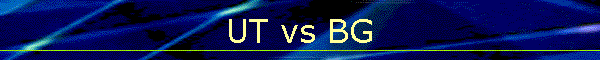 UT vs BG