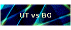 UT vs BG