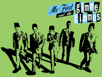 Me first and the gimme gimmes
