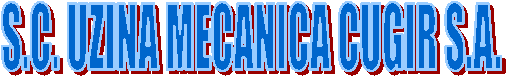 S.C. UZINA MECANICA CUGIR S.A.