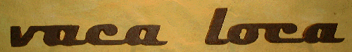 Vaca Loca title