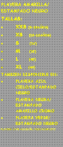 Cuadro de texto: PLAYERA AMARILLA/ESTAMPADO NEGROTALLAS:XXS (8-10AOS)XS   (10-12AOS)S     (36)M      (38)L     (40)  XL   (44)TAMBIEN DISPONIBLE EN:PLAYERA AZUL CIELO/ESTAMPADO NEGROPLAYERA NEGRA/ESTAMPADO AMARILLO CROMOPLAYERA VERDE/ESTAMPADO NEGROPLAYERA 100% ALGODN, PESO KOMPLETO
