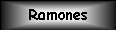 Cuadro de texto: Ramones