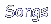 Songs...