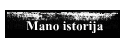 Mano istorija
