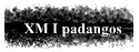 XM I padangos