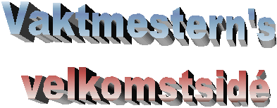 Vaktmestern's 
velkomstsid