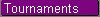 Tournaments